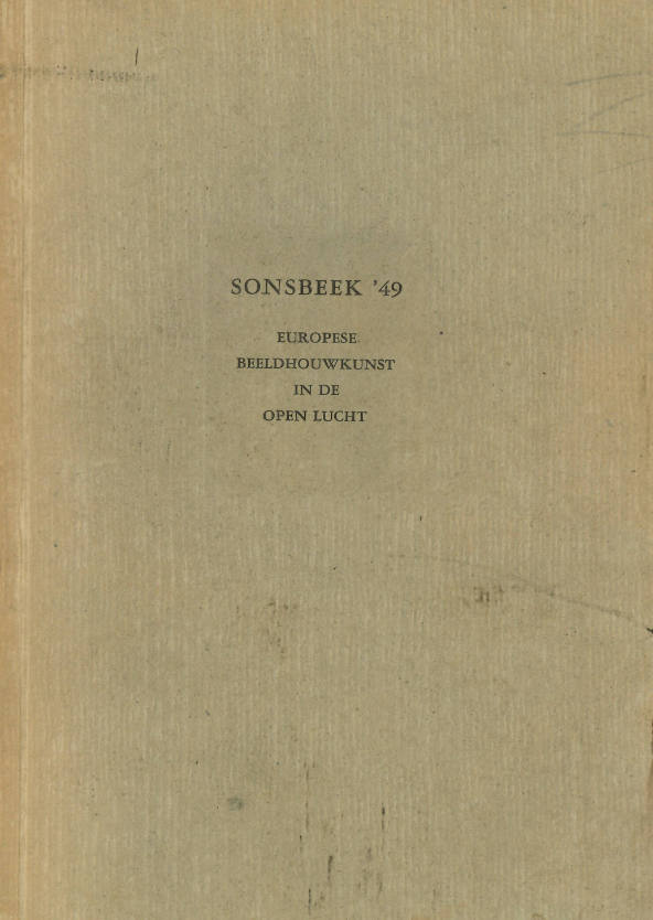 Sonsbeek '49: Europeses Beeldhouwkunst in de open lucht.
[Sonsbeek '49: European sculpture in the open air]